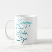 Funny Lake Design, Sorry. Can't. Lake. Bye.  コーヒーマグカップ (左)
