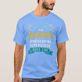 Funny Landscaping Supervisor Awesome Job Tシャツ (正面)
