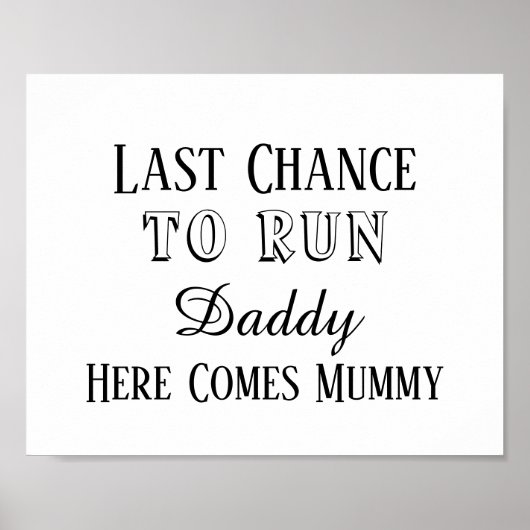 Funny Last Chance To Run Daddy Wedding Sign ポスター (正面)