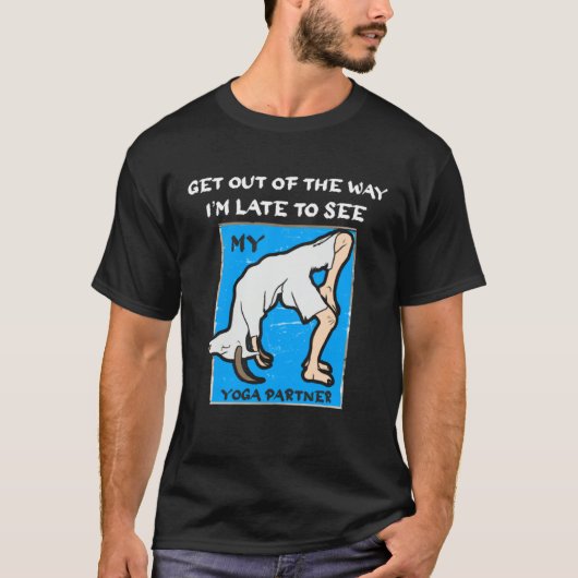 Funny Late To See Yoga Partner Goat Tee Breakup Di Tシャツ (正面)