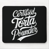 Funny Latino Certified Torta Under Mexican Sarcast マウスパッド (正面)