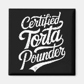Funny Latino Certified Torta Under Mexican Sarcast マグネット (正面)