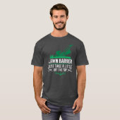 Funny Lawn Barber Mowing Saying Lawn Mower Grass Tシャツ (正面フル)