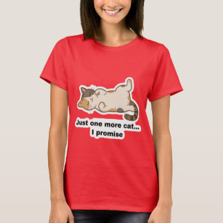 Funny Lazy Cat T-Shirt – “One More Cat I Promise”  Tシャツ
