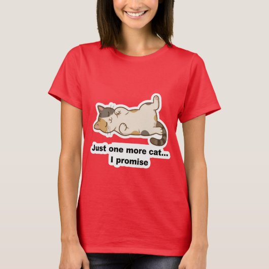 Funny Lazy Cat T-Shirt – “One More Cat I Promise”  Tシャツ (正面)