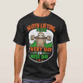 Funny Lazy Sloth Lifting Team  Every day is rest d Tシャツ (正面)