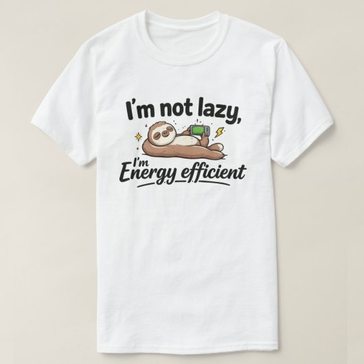 Funny Lazy Sloth "Not Lazy Energy Efficient" Tシャツ (デザイン正面)