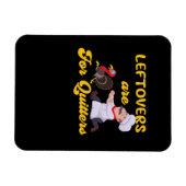 Funny Leftovers Are For Quitters Chasing Turkey Hu マグネット (横)