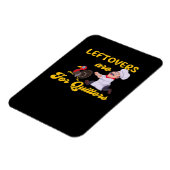 Funny Leftovers Are For Quitters Chasing Turkey Hu マグネット (左側)