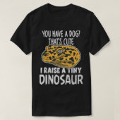 Funny Leopard Gecko Owner I Raise Tiny Dinosaur Pe Tシャツ (デザイン正面)