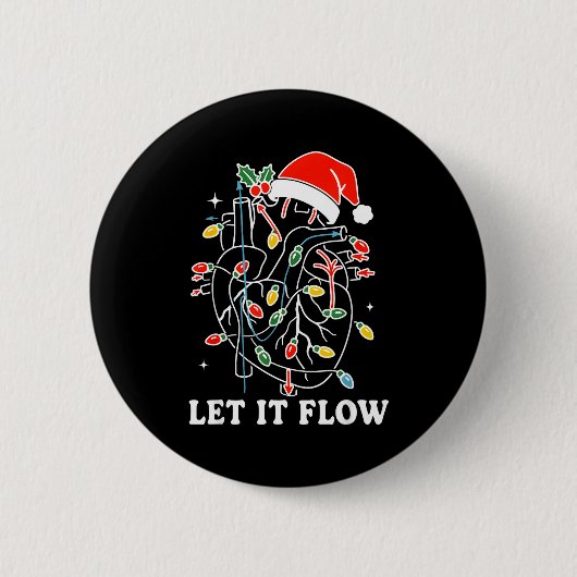 Funny Let It Flow Anatomy Heart Cardiac Nurse Sant 缶バッジ (正面)