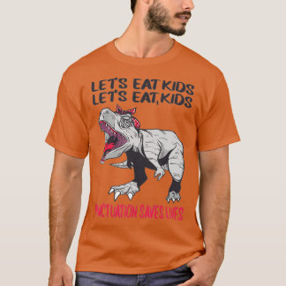 Funny Let's Eat Kids Punctuation Saves Lives Gramm Tシャツ