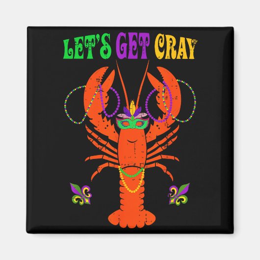 Funny Lets Get Cray Crawfish - New Orleans Funny M マグネット (正面)