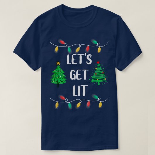 Funny Lets Get Lit Christmas Lights Tシャツ (デザイン正面)