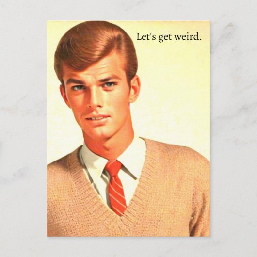 Funny "Let's Get Weird"  ポストカード (正面)