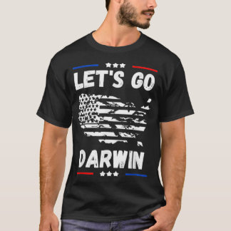Funny Lets Go Darwin Quote, Cool Let's go Darwin D Tシャツ