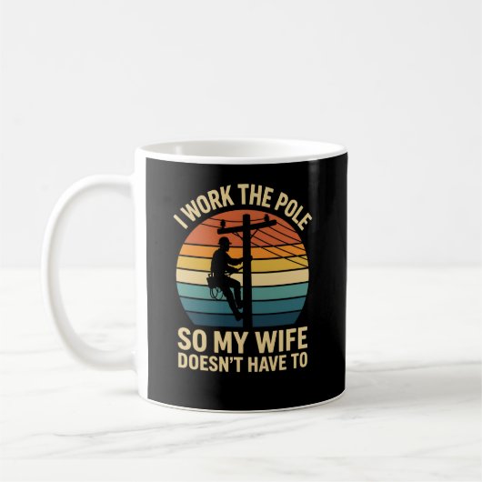 Funny Lineman I Work The Pole Proud Provider Humor コーヒーマグカップ (左)