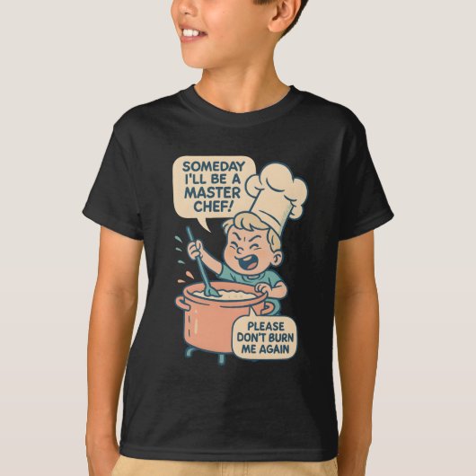 Funny Little Chef Cartoon Shirt - “Someday I’ll Be Tシャツ (正面)