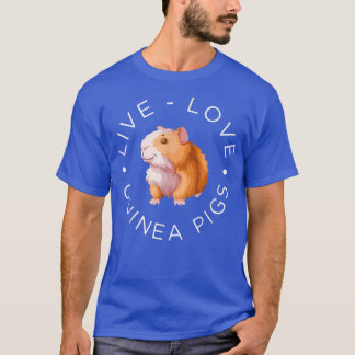 Funny Live Love Guinea Pigs Graphic Women and Men Tシャツ