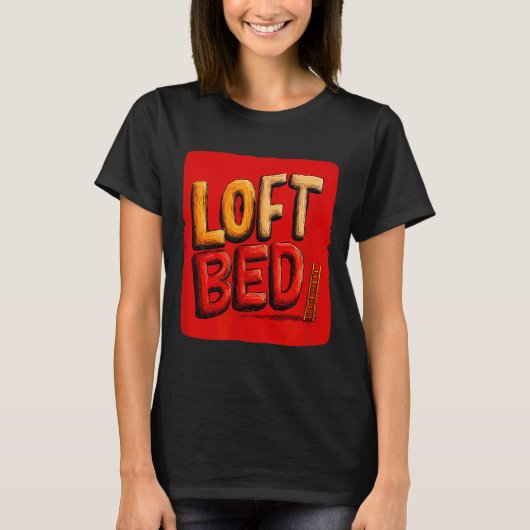 Funny loft bed speech costume  tシャツ (正面)