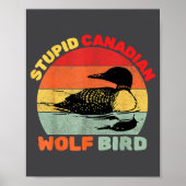 Funny Loon Bird Humor Stud Canadian Wolf Bird  ポスター (正面)