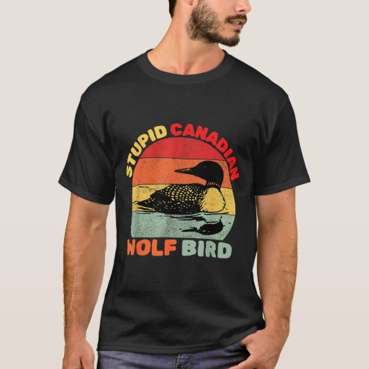 Funny Loon Bird Humor Stud Canadian Wolf Bird  Tシャツ (正面)