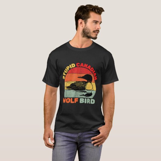 Funny Loon Bird Humor Stud Canadian Wolf Bird  Tシャツ (正面フル)