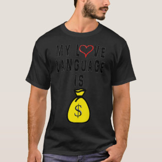 FUNNY LOVE LANGUAGE MONEY HUMOR Premium  Tシャツ