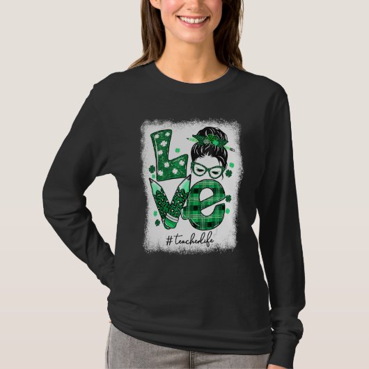Funny Love Messy Bun Teacher Life St Patricks Day  Tシャツ (正面)