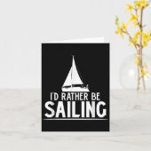 Funny Love Sailing Quote Gift, I'd Rather Be Saili カード (黄色い花)