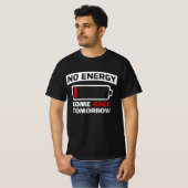 Funny Low Battery No Energy  Introvert Graphic  Tシャツ (正面フル)