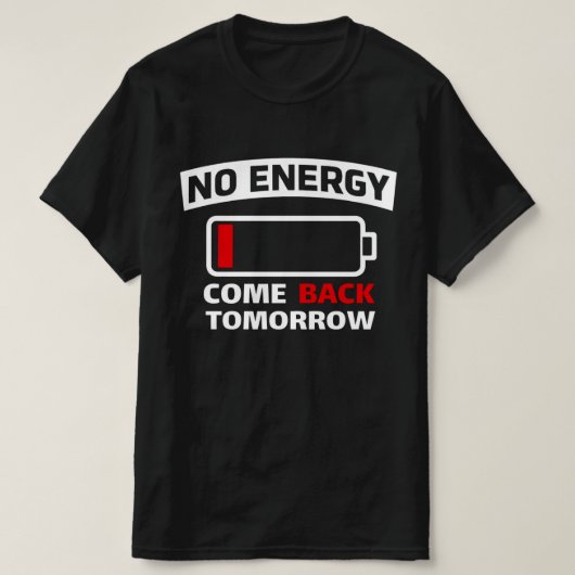 Funny Low Battery No Energy  Introvert Graphic  Tシャツ (デザイン正面)