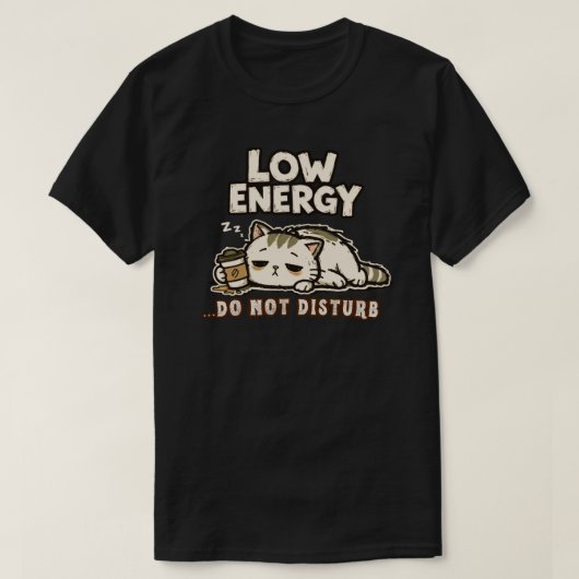 Funny Low Energy Cat Sleepy Tired Cat Coffee Humor Tシャツ (デザイン正面)