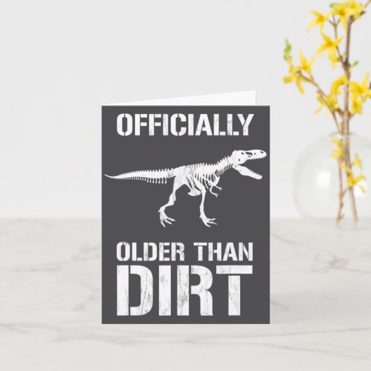 Funny Ly Older Than Dirt Birthday Novelty カード (黄色い花)