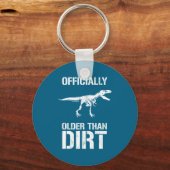 Funny Ly Older Than Dirt Birthday Novelty  キーホルダー (正面)
