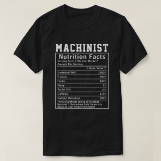 Funny Machinist Nutrition Facts Employee Staff Tシャツ