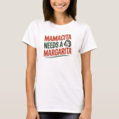 Funny Mamacita Needs A Margarita Quote Tシャツ (正面)