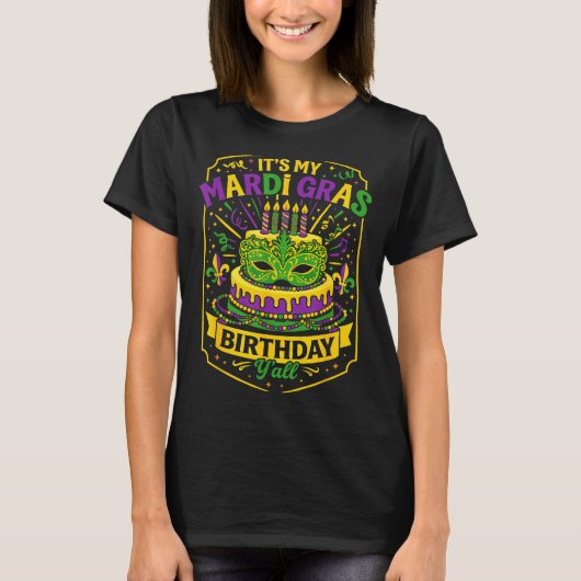Funny Mardi Gras Birthday Y’all Cake Carnival Cele Tシャツ (正面)