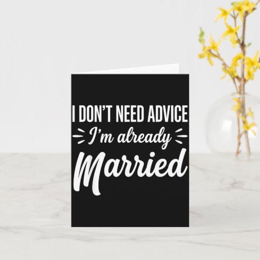 Funny Married Saying No Advice Needed Husband Wife カード (黄色い花)