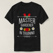 Funny Master Gardener In Training Cute Gift Idea  Tシャツ (デザイン正面)