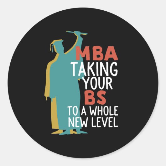 Funny Master Graduation MBA Taking BS To New Level ラウンドシール (正面)