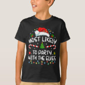 Funny Matching Christmas Most Likely To Party With Tシャツ (正面)