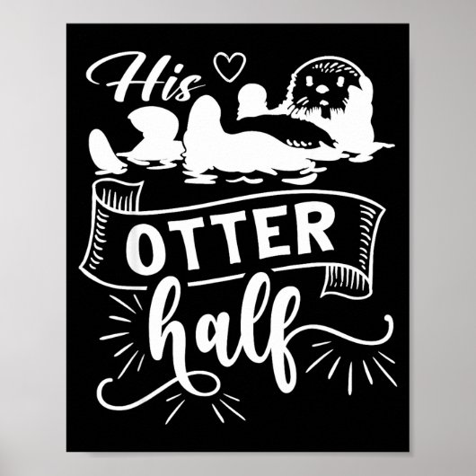 Funny Matching Couple His And Her Otter Half Valen ポスター (正面)
