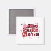 Funny Matching Couple Nothing Sense We're Saying Q マグネット (正面/裏面)