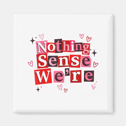 Funny Matching Couple Nothing Sense We're Saying Q マグネット (正面)