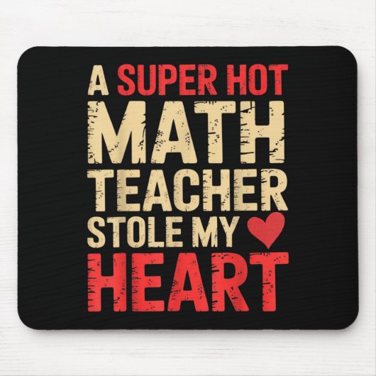 Funny Math A Super Hot Math Teacher Stole My Heart マウスパッド (正面)