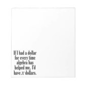 Funny Math/Algebra Quote - I'd have x dollars ノートパッド (正面)