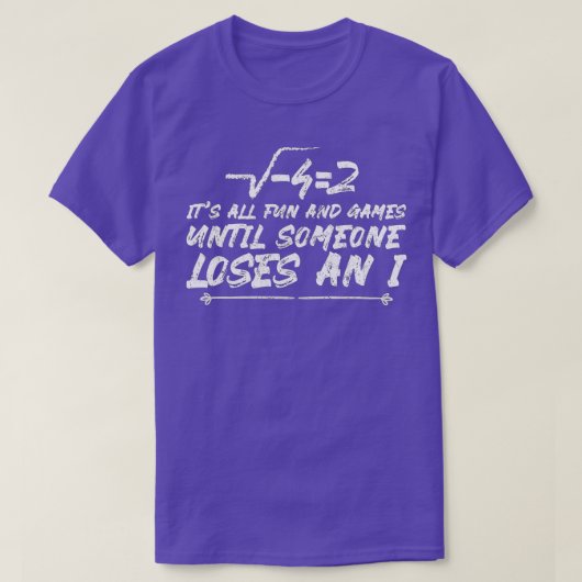 Funny Math All Fun And Games Until Someone Loses A Tシャツ (デザイン正面)