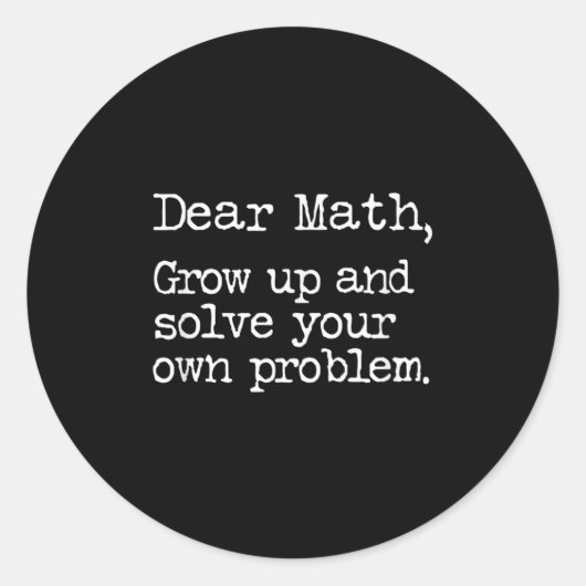 Funny Math Grow Up And Solve Your Own Problems ラウンドシール (正面)