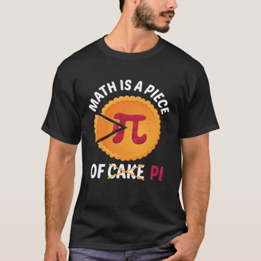 Funny Math Is A Piece Of Pi Happy Pi Day Teacher Tシャツ (正面)